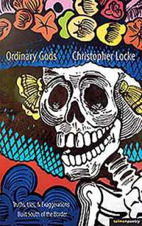 Ordinary Gods : Truths, Lies & Exaggerations Built South of the Border