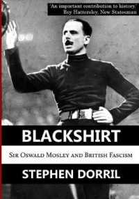 Blackshirt : Sir Oswald Mosley and British Fascism