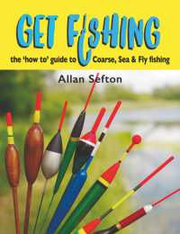 Get Fishing : the 'how to' guide to Coarse, Sea and Fly fishing