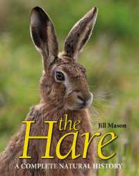 Hare : A complete natural history -- Hardback （2nd Revise）