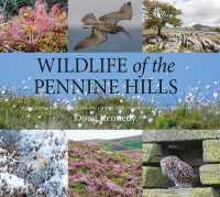 Wildlife of the Pennine Hills : Moorland : Limestone : Grassland : Woodland : Blanket Bog : Upland Heath
