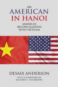 An American in Hanoi : America's Reconciliation with Vietnam