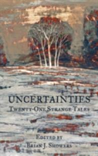 Uncertainties : Twenty-one Strange Tales