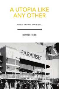A Utopia Like Any Other : Inside the Swedish Model