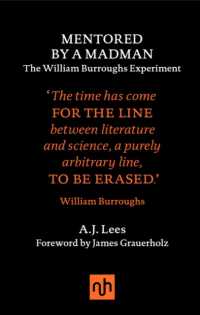 Mentored by a Madman: the William Burroughs Experiment