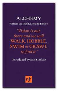 Alchemy : Writers on Truth, Lies and Fiction