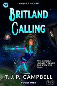 Britland Calling : The Full Four-Book Parallel-World Novel