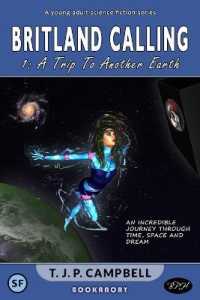 Britland Calling: 1. a Trip to Another Earth : An Exciting Parallel-World Book (Britland Calling)