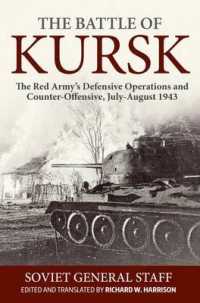 The Battle of Kursk : The Red Army's Defensive Operations and Counter-Offensive, July-August 1943
