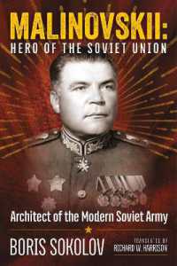 Marshal Malinovskii : Hero of the Soviet Union: Architect of the Modern Soviet Army （TRA）