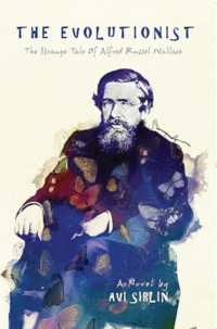 The Evolutionist : The Strange Tale of Alfred Russel Wallace
