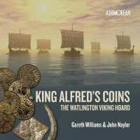 King Alfred's Coins : The Watlington Viking Hoard