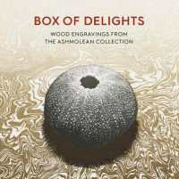 Box of Delights : Wood Engravings from the Ashmolean Collection