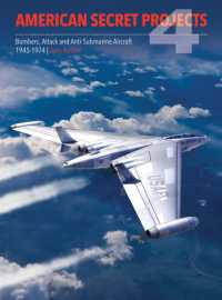 American Secret Projects 4 : Bombers, Attack and Anti-Submarine Aircraft 1945-1974 (Secret Projects)