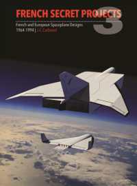 French Secret Projects 3 : French and European Spaceplane Designs 1964-1994 (Secret Projects)