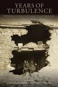 Years of Turbulence : The Irish Revolution and Its Aftermath