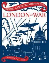 London at War (Amazing and Extraordinary Facts)