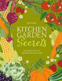 Kitchen Garden Secrets : The extraordinary stories of vegetables and fruit revealed (Garden Secrets)