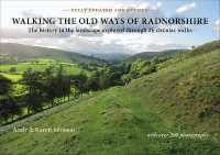 Walking the Old Ways of Radnorshire : The history in the landscape explored through 26 circular walks (Walking the Old Ways) （2ND）