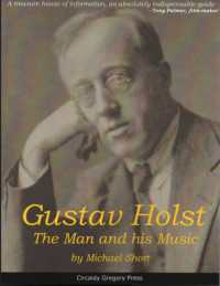 Gustav Holst : The Man and His Music （2ND）