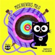 Mischievous Milo （Board Book）
