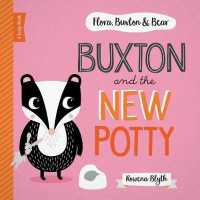 Buxton & the New Potty (Flora, Buxton & Bear)