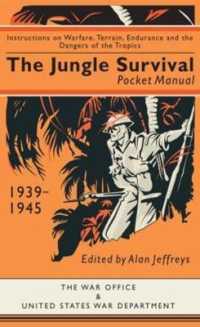 The Jungle Survival Pocket Manual 1939-1945 : Instructions on Warfare, Terrain, Endurance and the Dangers of the Tropics (Pocket Manual)