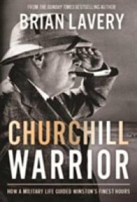 Churchill: Warrior : How a Military Life Guided Winston's Finest Hours