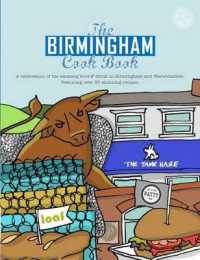 The Birmingham Cook Book : A Celebration of the Amazing Food and Drink on Our Doorstep (Get Stuck in)
