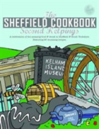 Sheffield Cook Book: Second Helpings : A Celebration of the Amazing Food and Drink on Our Doorstep (Get Stuck in) -- Paperback / softback