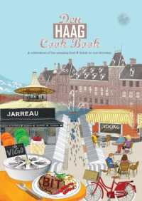 Den Haag Cook Book : A celebration of the amazing food and drink on our doorstep. (Get Stuck in)