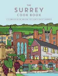 The Surrey Cook Book : A celebration of the amazing food and drink on our doorstep. (Get Stuck in)