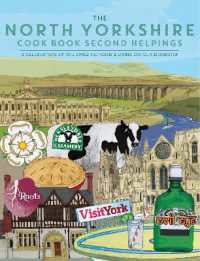 North Yorkshire Cook Book Second Helpings : A celebration of the amazing food and drink on our doorstep. (Get Stuck in) -- Paperback / softback