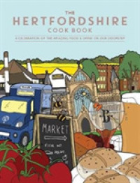 The Hertfordshire Cook Book : A celebration of the amazing food and drink on our doorstep (Get Stuck in) （Number）