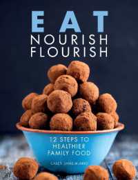 Eat Nourish Flourish : 12 Steps to Healthier Family Food