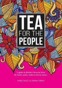 Tea for the People : A guide to Britain's favourite brew and fun stuff to do with it