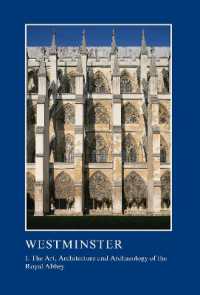 Westminster Part I: The Art, Architecture and Archaeology of the Royal Abbey (The British Archaeological Association Conference Transactions)