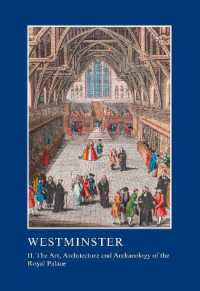 Westminster Part II: The Art, Architecture and Archaeology of the Royal Palace (The British Archaeological Association Conference Transactions)