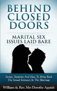 Behind Closed Doors : Marital Secrets Laid Bare: Secrets, Surprises, and How to Bring Back the Sexual Intimacy in the Marriage