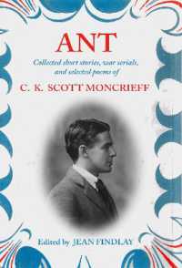 Ant : Collected Short Stories, War Serials, and Selected Poems of C.K. Scott Moncrieff