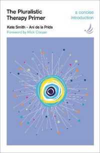 The Pluralistic Therapy Primer : A concise introduction (Primers in Counselling)