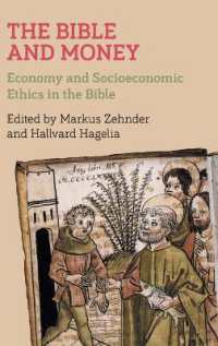 The Bible and Money : Economy and Socioeconomic Ethics in the Bible (Bible in the Modern World)