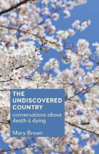 The Undiscovered Country : Conversations about death and dying