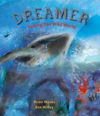 Dreamer : Saving Our Wild World -- Hardback
