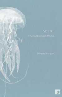 Scent : The Collected Works
