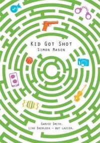 Kid Got Shot (The Garvie Smith Mysteries)