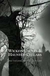 Wicked Uncles & Haunted Cellars : What the Gothic Heroine Tells Us Today