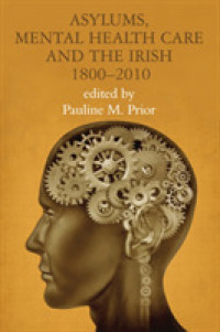 Asylums, Mental Health Care and the Irish : 1800-2010