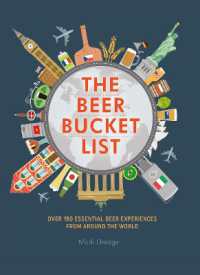 The Beer Bucket List : Over 150 Essential Beer Experiences from around the World