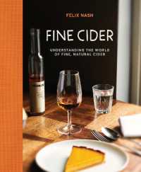 Fine Cider : Understanding the World of Fine， Natural Cider